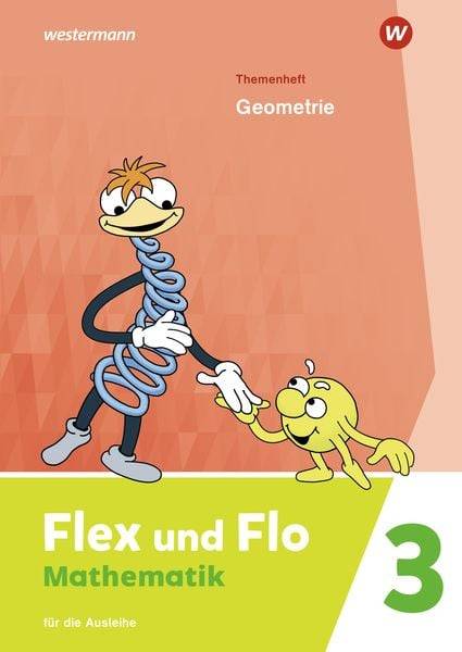 Flex und Flo 3. Themenheft Geometrie: Für die Ausleihe