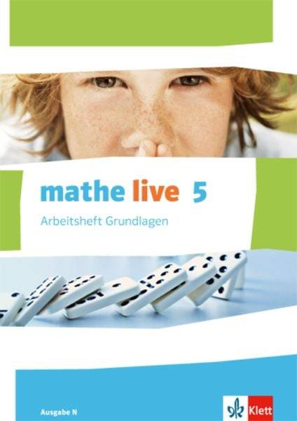 Mathe live. Arbeitsheft Grundlagen mit Lösungsheft 5. Schuljahr. Ausgabe N