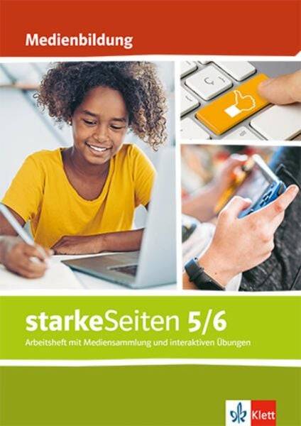 StarkeSeiten Medienbildung. Arbeitsheft mit Mediensammlung und interaktiven Übungen Klasse 5/6. Allgemeine Ausgabe