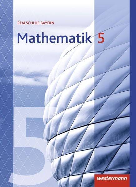 Mathematik 5. Schülerband. Realschulen. Bayern