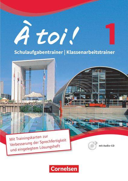 À toi! 1. Schulaufgabentrainer / Klassenarbeitstrainer