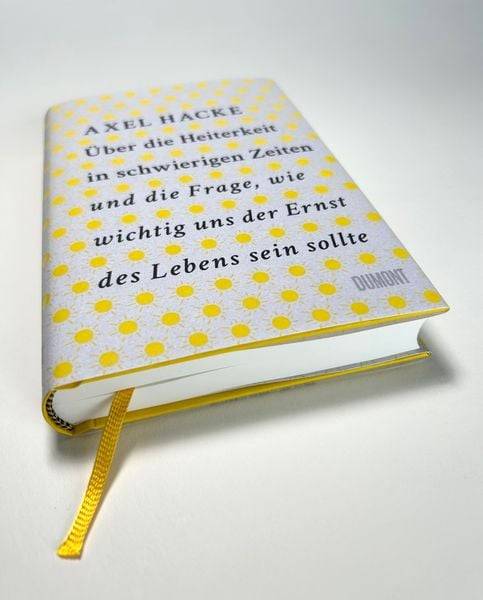 Über die Heiterkeit in schwierigen Zeiten und die Frage, wie wichtig uns der Ernst des Lebens sein sollte