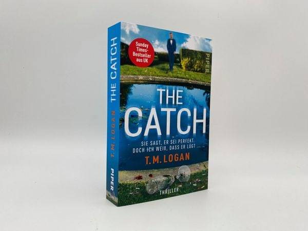 The Catch – Sie sagt, er sei perfekt. Doch ich weiß, dass er lügt ...