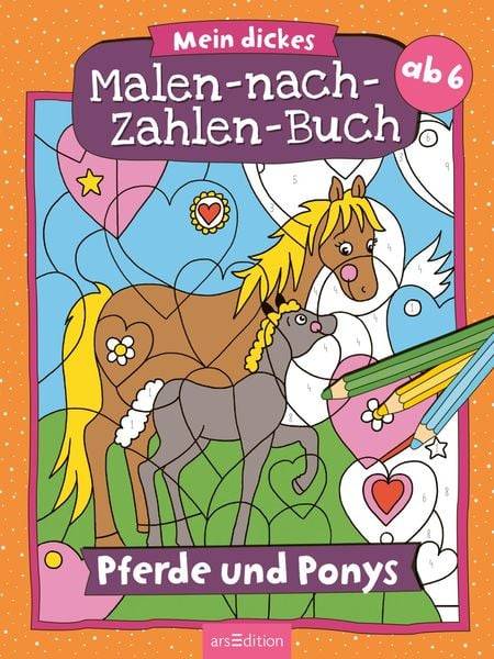 Mein dickes Malen-nach-Zahlen-Buch – Pferde und Ponys