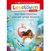 Leselöwen 1. Klasse - Das Meermädchen und der große Wunsch Leselöwen 1. Klasse - Das Meermädchen und der große Wunsch