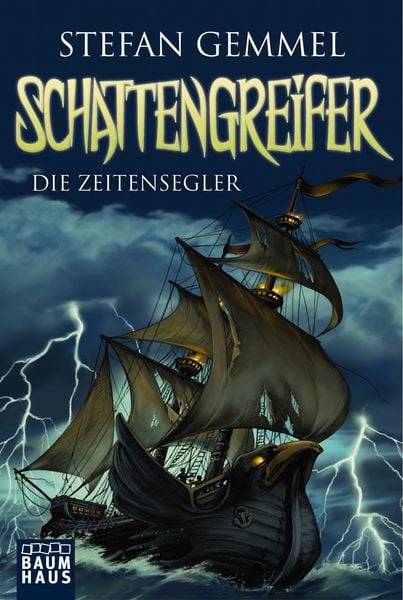 Die Zeitensegler / Schattengreifer-Trilogie Band 1