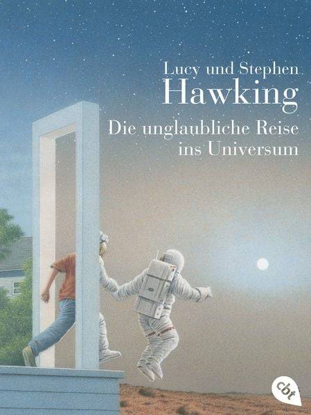 Die unglaubliche Reise ins Universum / Geheimnisse des Universums Band 2