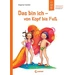 Das bin ich - von Kopf bis Fuß (Starke Kinder, glückliche Eltern) Das bin ich - von Kopf bis Fuß (Starke Kinder, glückliche Eltern)