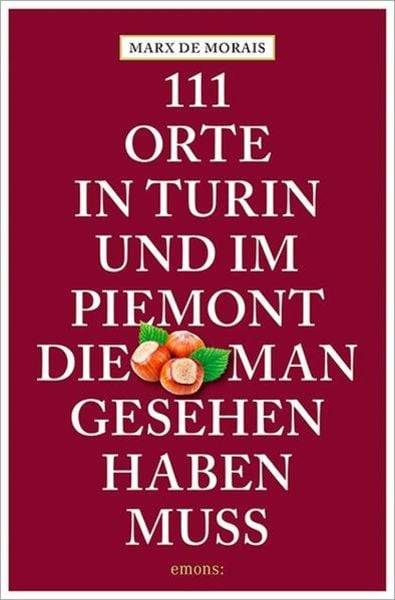 111 Orte in Turin, die man gesehen haben muss