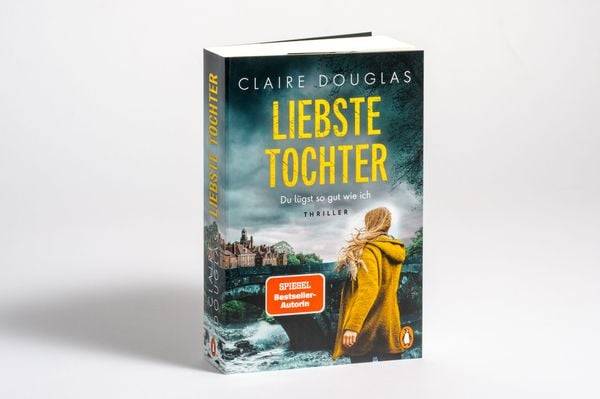 Liebste Tochter – Du lügst so gut wie ich
