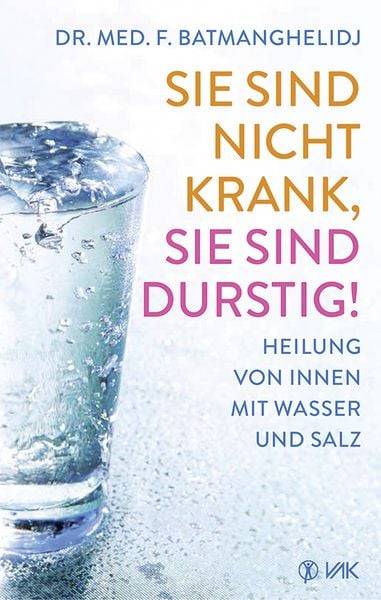 Sie sind nicht krank, Sie sind durstig!