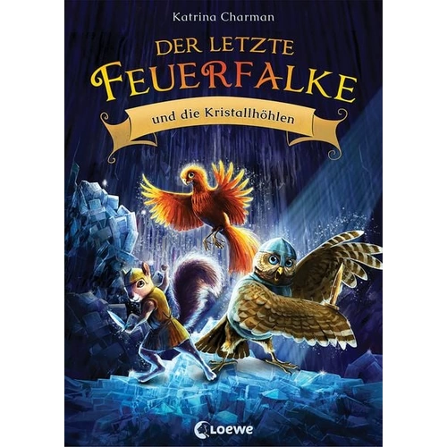 Der letzte Feuerfalke und die Kristallhöhlen (Band 2) Der letzte Feuerfalke und die Kristallhöhlen (Band 2)