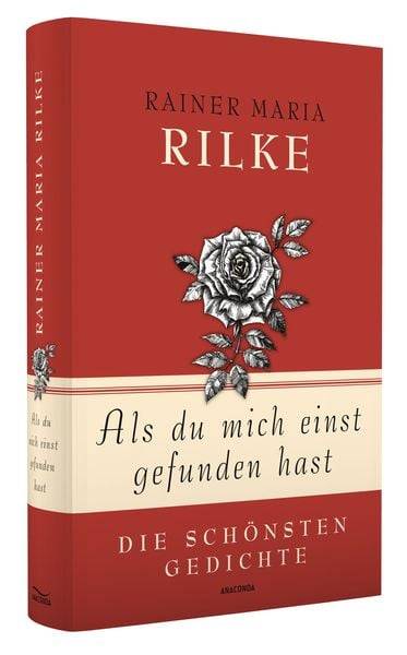 Als du mich einst gefunden hast - Die schönsten Gedichte
