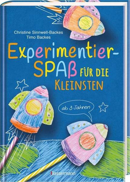 Experimentierspaß für die Kleinsten. 25 leichte Experimente für Kinder ab 3 Jahren. Schwebende Eier, Fluchtpfeffer, Rasierschaum-Regenwolken u.v.m