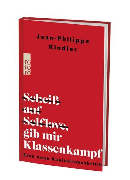 Scheiß auf Selflove, gib mir Klassenkampf