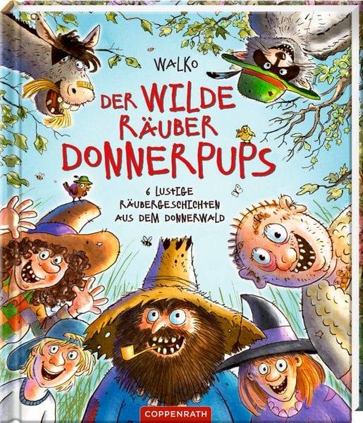 Der wilde Räuber Donnerpups - 6 lustige Räubergeschichten