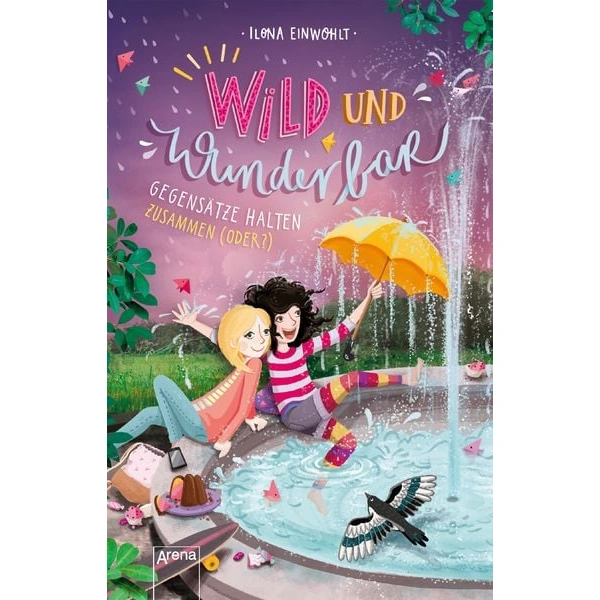 Wild und Wunderbar (2). Gegensätze halten zusammen (oder?) Wild und Wunderbar (2). Gegensätze halten zusammen (oder?)
