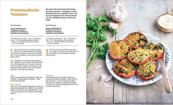 Heißluftfritteuse - knusprig & fettarm frittieren, braten, rösten, backen - neue Rezepte für den Airfryer für Fleisch, Fisch, Gemüse, Obst und Ku
