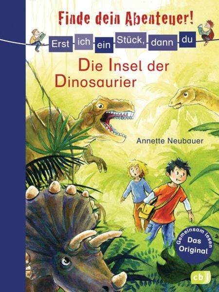 Erst ich ein Stück, dann du - Finde dein Abenteuer! Die Insel der Dinosaurier