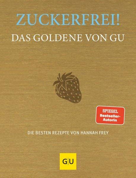 Zuckerfrei! Das Goldene von GU