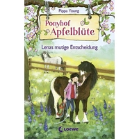 Ponyhof Apfelblüte (Band 11) - Lenas mutige Entscheidung Ponyhof Apfelblüte (Band 11) - Lenas mutige Entscheidung