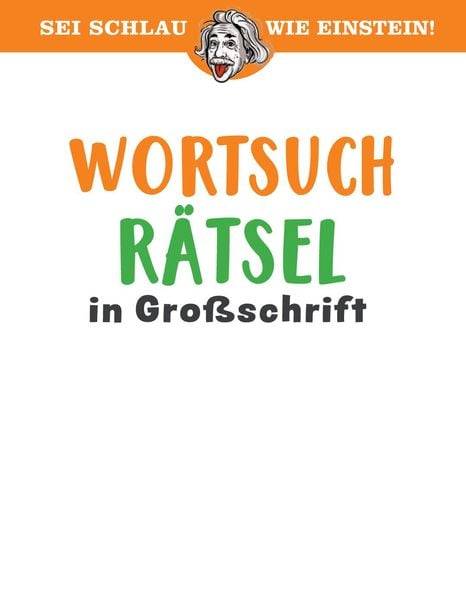 Sei schlau wie Einstein! - Wortsuchrätsel in Großschrift