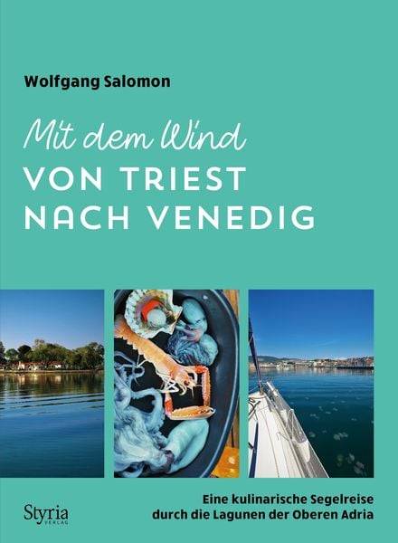 Mit dem Wind von Triest nach Venedig