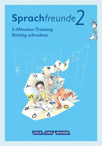 Sprachfreunde 2. Schuljahr - Ausgabe Nord/Süd 5-Minuten-Training 'Richtig schreiben'