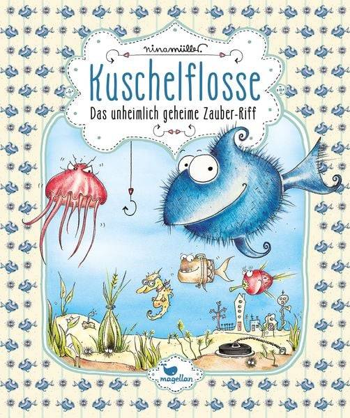 Das unheimlich geheime Zauber-Riff / Kuschelflosse Band 1