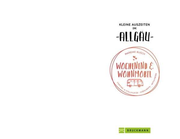 Wochenend und Wohnmobil - Kleine Auszeiten im Allgäu