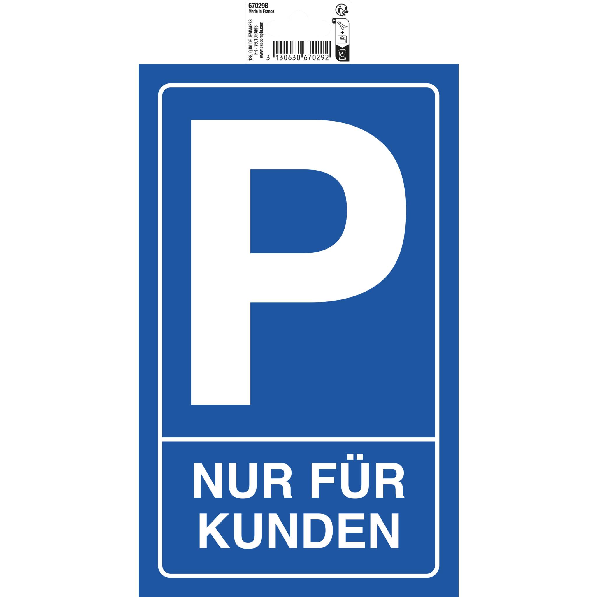 Exacompta Hinweisschild Parkplatz nur für Kunden, 15x25 cm, PVC - - 67029B
