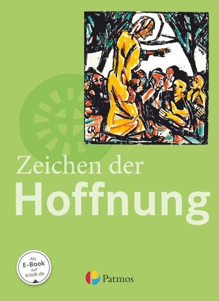 Religion Sekundarstufe I 9.-10. Schuljahr (G8 und G9) - Gymnasium - Zeichen der Hoffnung