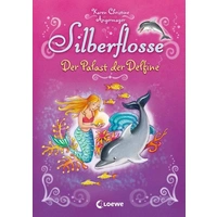 Silberflosse (Band 2) - Der Palast der Delfine Silberflosse (Band 2) - Der Palast der Delfine