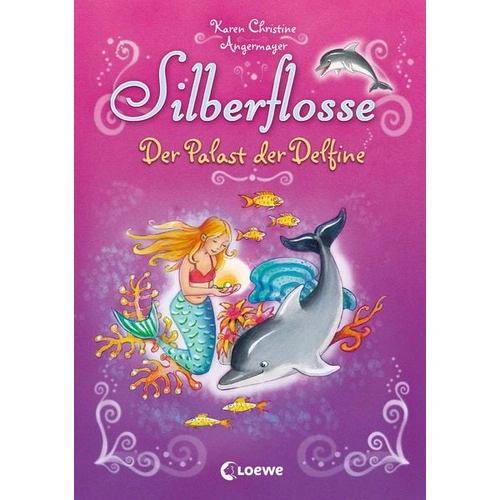 Silberflosse (Band 2) - Der Palast der Delfine Silberflosse (Band 2) - Der Palast der Delfine