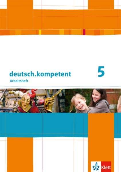 Deutsch.kompetent. Arbeitsheft 5. Klasse. Allgemeine Ausgabe