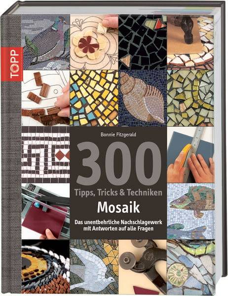 300 Tipps, Tricks & Techniken Mosaik