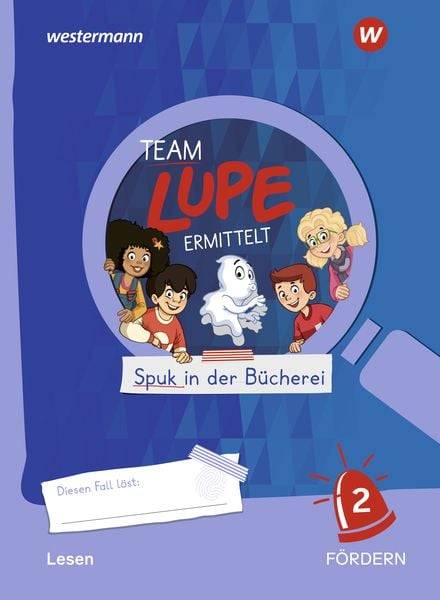 TEAM LUPE ERMITTELT - Übungshefte. Lesen 2 FÖRDERN