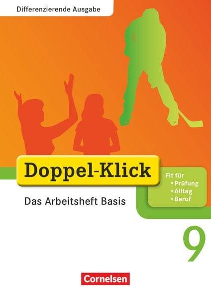 Doppel-Klick - Differenzierende Ausgabe. 9. Schuljahr. Das Arbeitsheft Basis