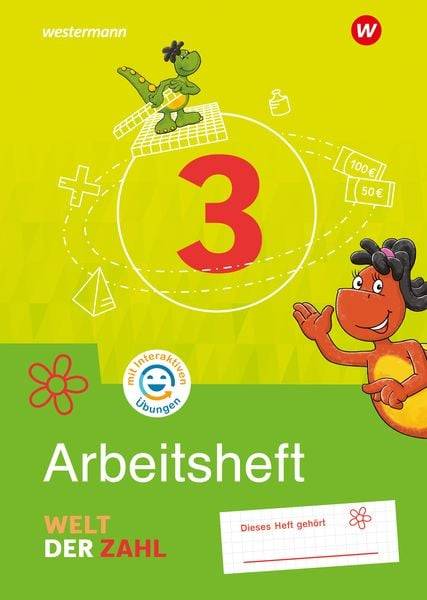 Welt der Zahl 3. Arbeitsheft mit interaktiven Übungen. Für Berlin, Brandenburg, Mecklenburg-Vorpommern, Sachsen-Anhalt und Thüringen