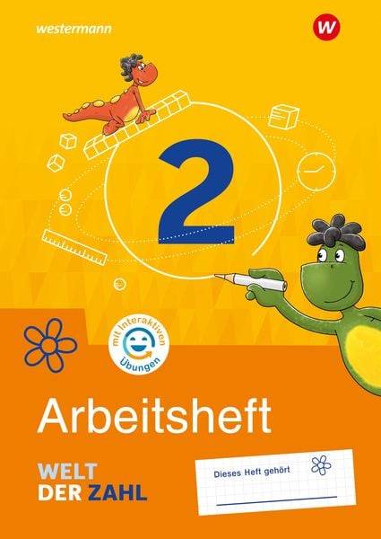 Welt der Zahl 2. Arbeitsheft mit interaktiven Übungen. Für Berlin, Brandenburg, Mecklenburg-Vorpommern, Sachsen-Anhalt und Thüringen