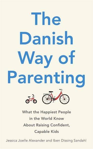 The Danish Way of Parenting