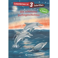 Lesenlernen in 3 Schritten - Die schönsten Delfingeschichten Lesenlernen in 3 Schritten - Die schönsten Delfingeschichten