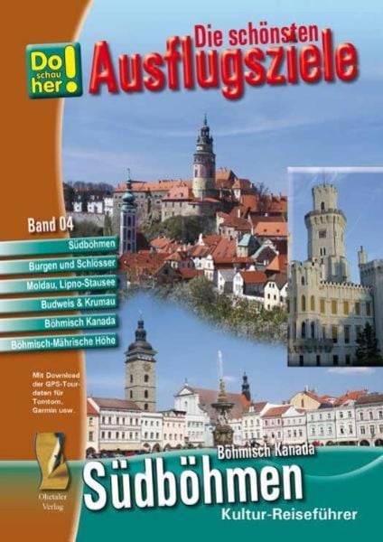 Kultur-Reiseführer Südböhmen und Böhmisch Kanada