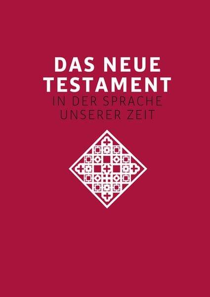 Das neue Testament. Übertragen in die Sprache unserer Zeit. Rote Ausgabe