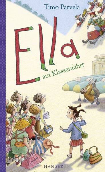 Ella auf Klassenfahrt / Ella Band 3