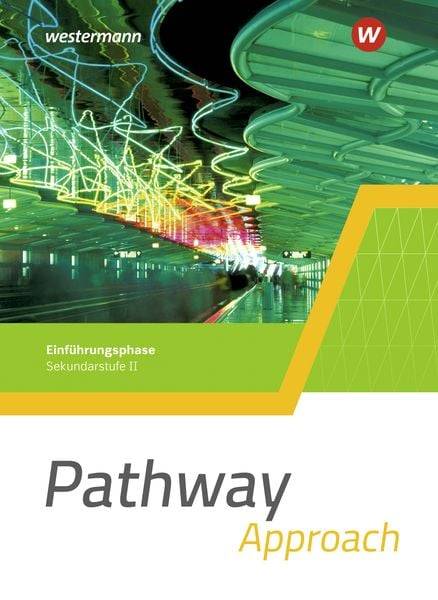 Pathway Approach. Schulbuch. Einführungsphase. Gymnasialen Oberstufe - Ausgabe Mitte und Ost