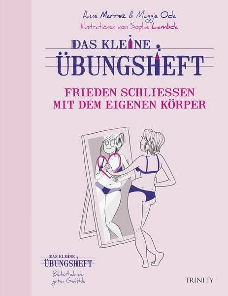 Das kleine Übungsheft - Frieden schließen mit dem eigenen Körper