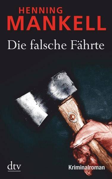 Die falsche Fährte / Kurt Wallander Band 6