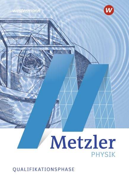 Metzler Physik SII - Allgemeine Ausgabe 2022. Qualifikationsphase Schülerband