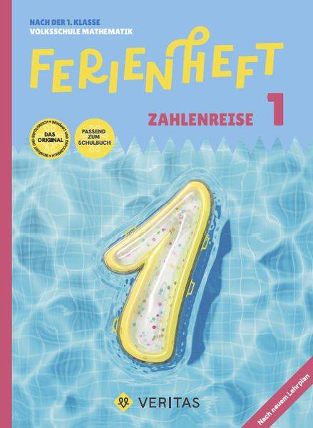 Mathematik Ferienhefte - Ferienheft Zahlenreise 1. Klasse Volksschule - Mit eingelegten Lösungen
